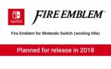 E3 2018: Het dilemma van Fire Emblem voor de Nintendo Switch