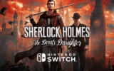 Sherlock Holmes: The Devil’s Daughter is aangekondigd voor Nintendo Switch