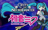 Crypt of the NecroDancer krijgt Hatsune Miku DLC